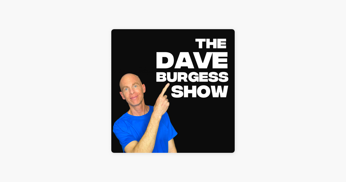 ‎The Dave Burgess Show On Apple Podcasts