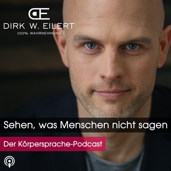 Sehen, was Menschen nicht sagen - Der Körpersprache-Podcast