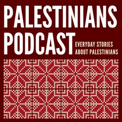 Palestinians Podcast