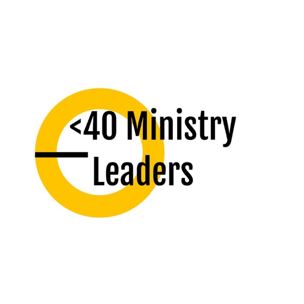 U40 Ministry Leaders Podcast Artwork