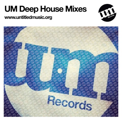 UM - Deep House Mixes:UM Records