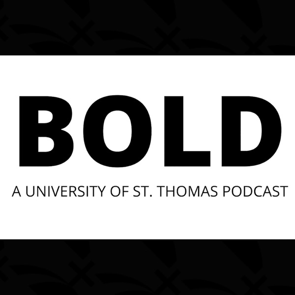 BOLD - A University of St. Thomas-Houston Podcast