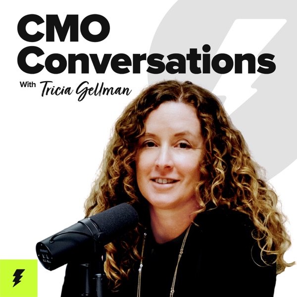 CMO Conversations With Tricia Gellman