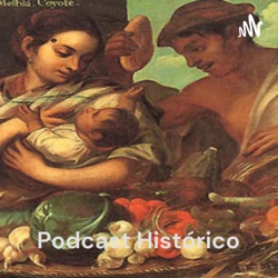 Podcast Histórico: Periodo colonial en América Latina.