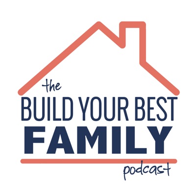 Build Your Best Family Build Your Best Family