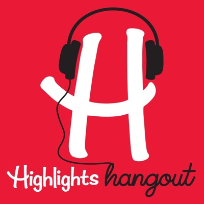 Highlights Hangout:Tinkercast/Highlights For Children, Inc.