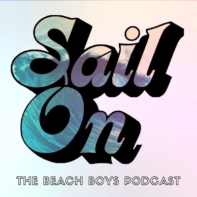 Sail On: The Beach Boys Podcast:Wyatt Funderburk