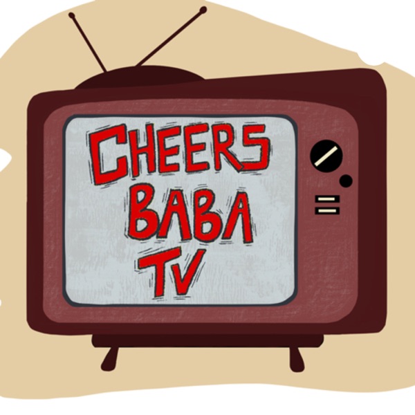 Cheers Baba TV Podcast