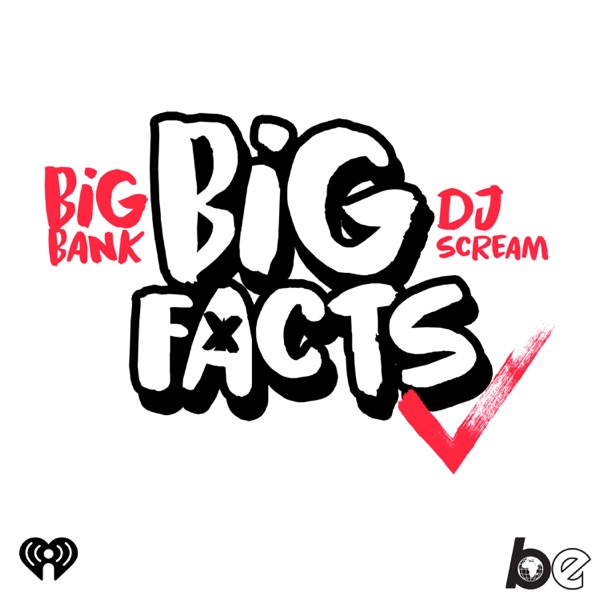 BIG FACTS with Big Bank & DJ Scream Artwork