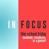 Film School Friday - Handheld, Steadicam, or a gimbal?
