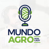Mundo Agro Podcast - Mundo Agro Podcast