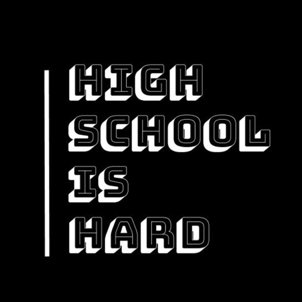 High School is Hard image