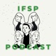 Ifsp Podcast 