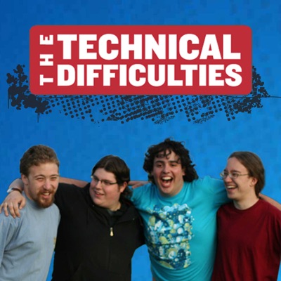 The Technical Difficulties:The Technical Difficulties
