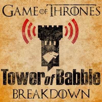 Game of Thrones: Tower of Babble Breakdowns:Julian Meush and Daniel D'Souza