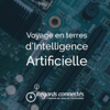 Voyage en terres d'Intelligence Artificielle - Thomas Gouritin