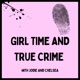 Girl Time And True Crime