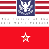 The History of the Cold War Podcast - The History of the Cold War Podcast