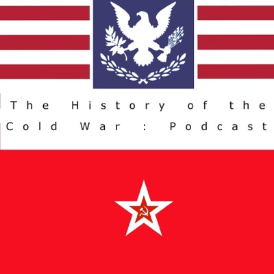 The History of the Cold War Podcast The History of the Cold War Podcast
