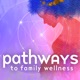 Pathways to Family Wellness