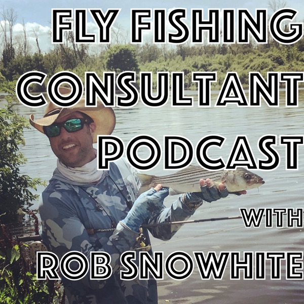 Fly Fishing Consultant Podcast