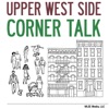 Upper West Side Corner Talk Podcast