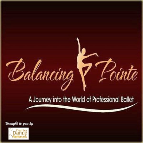 Ballet Uncovered ~ Balancing Pointe Podcast