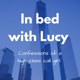 In bed with Lucy ~ Confessions of a high class call girl