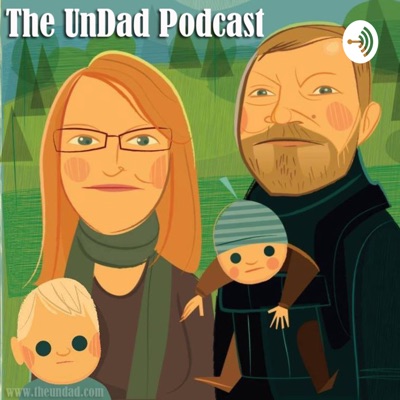 The UnDad Podcast