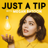 Just a Tip with Megan Batoon - Headgum