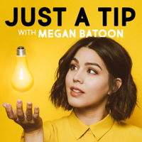 Just a Tip with Megan Batoon podcast