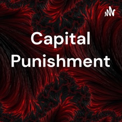 Capital Punishment 