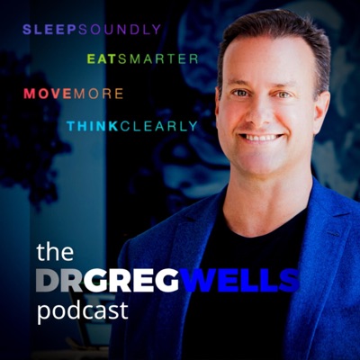 The Dr. Greg Wells Podcast - Health, Wellbeing & Peak Performance The Dr. Greg Wells Podcast - Health, Wellbeing & Peak Performance