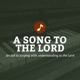 A Song to the Lord