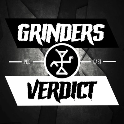 Grinders Verdict