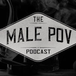 The Male POV Podcast