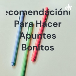 Recomendaciónes Para Hacer Apuntes Bonitos