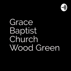 Grace Baptist Church Wood Green