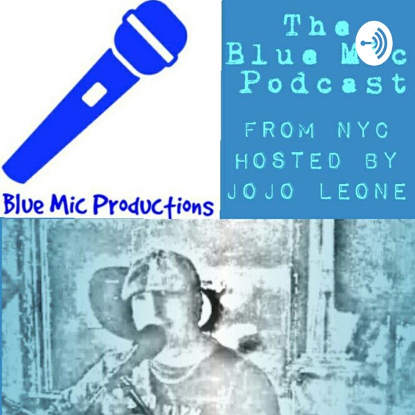 The Blue Mic Podcast hosted by JoJo Leone