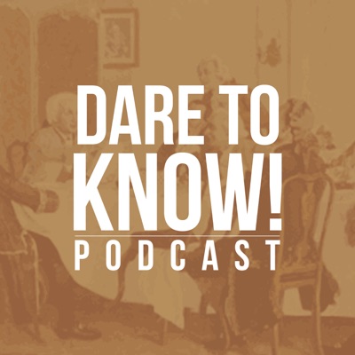 Dare to know! | Philosophy Podcast Dare to know! | Philosophy Podcast