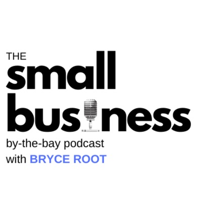 SMALL BUSINESS BY THE BAY PODCAST