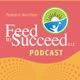 Feed to Succeed Podcast