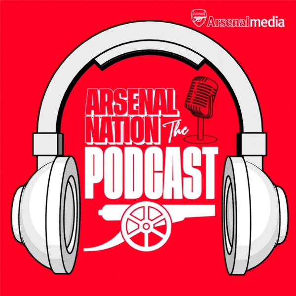 Arsenal Nation: The Podcast