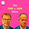 The Tom and Bob Show