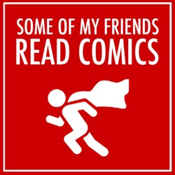Some of My Friends Read Comics