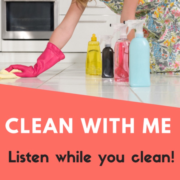 Clean With Me
