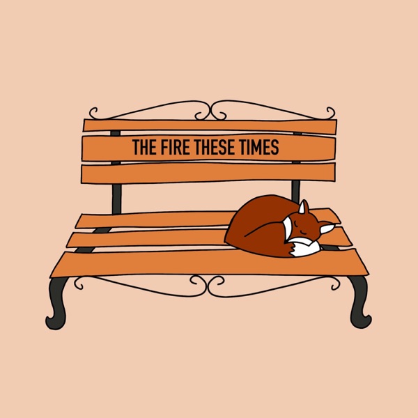 The Fire These Times Artwork