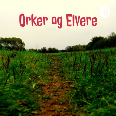 Orker og Elvere