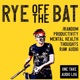 Rye Off The Bat 
