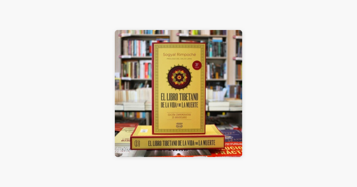 El libro tibetano de la vida y de la muerte, de Sogyal Rimpoché  (Audiolibro) on Apple Podcasts